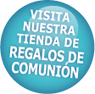Visita nuestra tienda de Regalos de Comuni�n