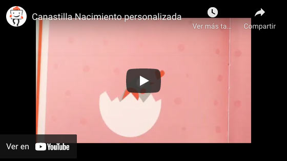 Vídeo Canastilla Nacimiento personalizada