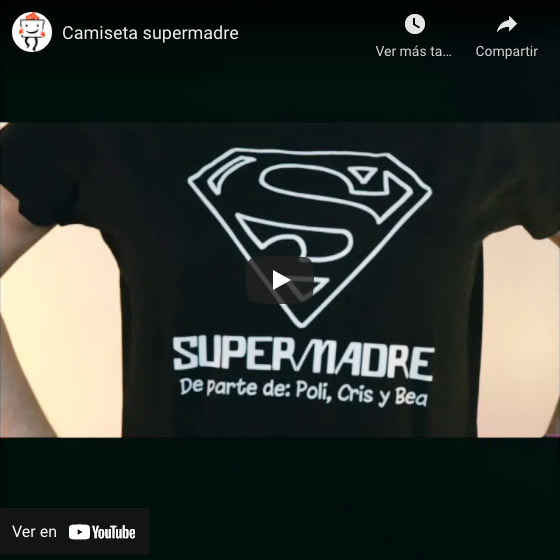 Vídeo Camiseta personalizada SuperMadre