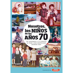 Libro Nosotros, los niños de los años 70