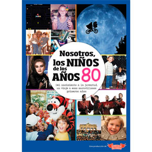 Libro Nosotros, los niños de los años 80