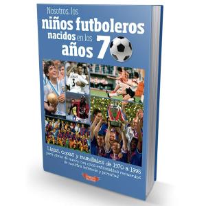 Libro 'Nosotros, los niños futboleros en los años 70'