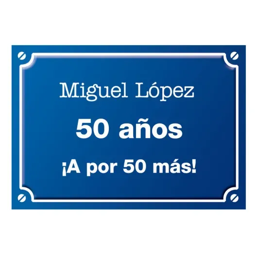 Placa de calle "50 a&ntilde;os" personalizada (Idea de regalo original)