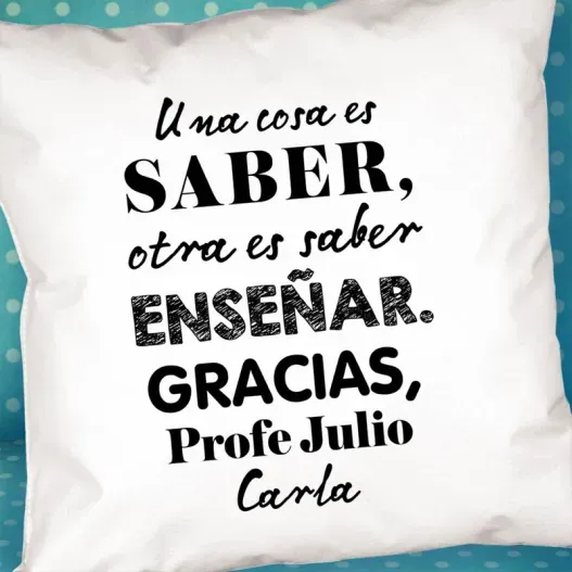 Coj&iacute;n personalizado 'Saber ense&ntilde;ar' (Idea de regalo original)