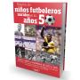 Regalos personalizados: Rebajas: Libro 'Nosotros, los ni&ntilde;os futboleros en los a&ntilde;os 50'