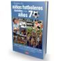 Regalos personalizados: Libros personalizados: Libro 'Nosotros, los ni&ntilde;os futboleros en los a&ntilde;os 70'