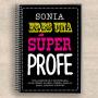 Regalos personalizados: Cuadernos: Cuaderno S&uacute;per Profe personalizado