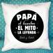 Cojín personalizado para padre 'El mito, la leyenda'