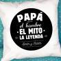 Regalos personalizados: Dise&ntilde;o y decoraci&oacute;n: Coj&iacute;n personalizado para padre 'El mito, la leyenda'