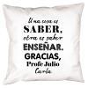 Diseño y decoración: Cojín personalizado 'Saber enseñar' Diseño y decoración: Cojín personalizado 'Saber enseñar'