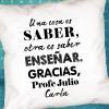 Diseño y decoración: Cojín personalizado 'Saber enseñar' Diseño y decoración: Cojín personalizado 'Saber enseñar'