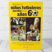 Libro 'Nosotros, los niños futboleros en los años 60'