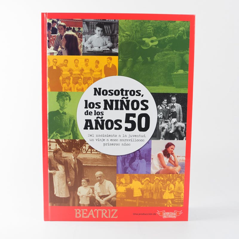 Regalos personalizados: Libros personalizados: Libro "Nosotros, los Ni&ntilde;os de los a&ntilde;os 50"