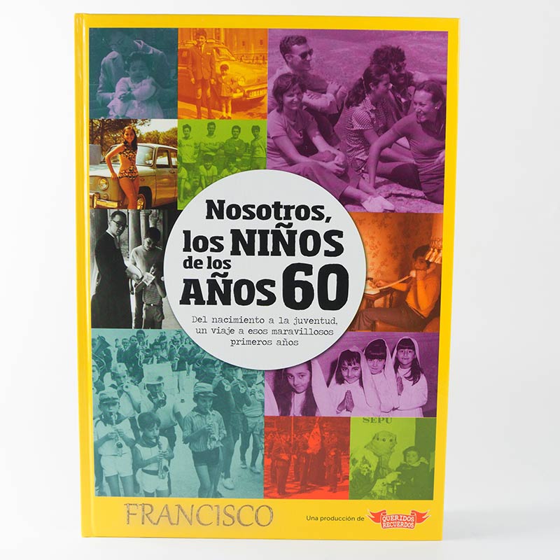 Regalos personalizados: Libros personalizados: Libro "Nosotros, los ni&ntilde;os de los a&ntilde;os 60"