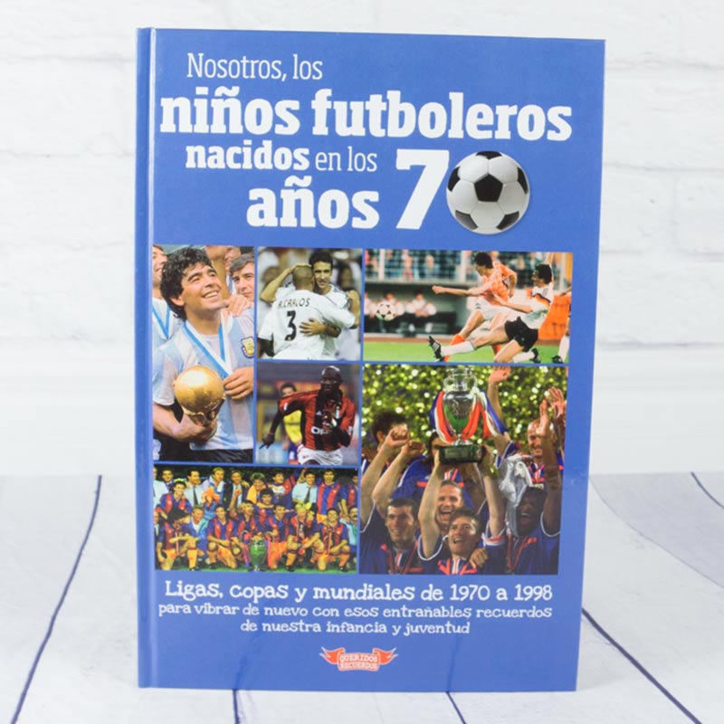 Regalos personalizados: Rebajas: Libro 'Nosotros, los niños futboleros en los años 70'