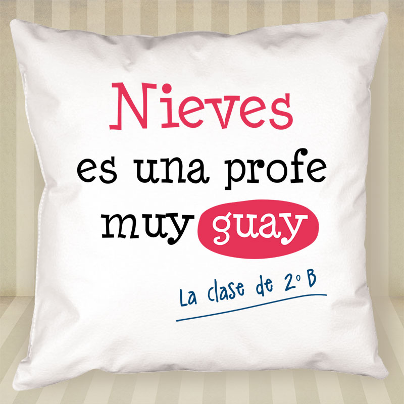 Regalos personalizados: Diseño y decoración: Cojín personalizado profe guay