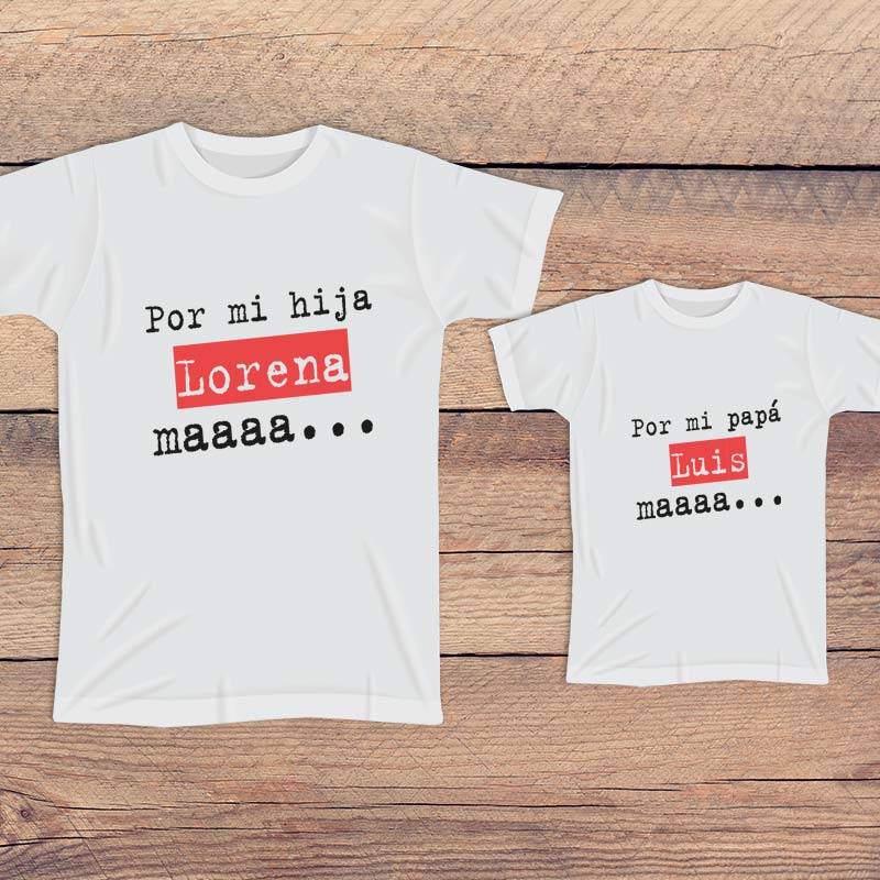 Regalos personalizados: Regalos con nombre: Pack personalizado camisetas 'Por mi hijo o hija maaaa'